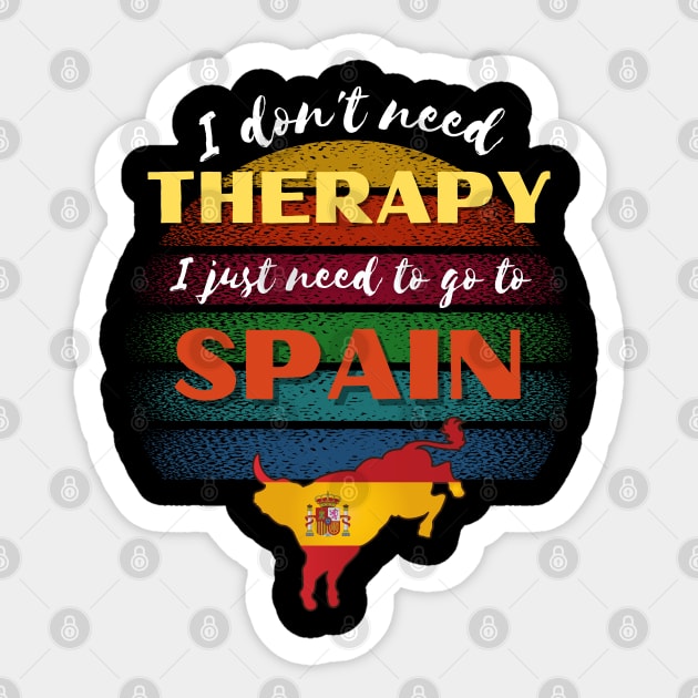 I don't need Therapy I just need to go to Spain! Sticker by Barts Arts